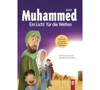 Muhammed-Ein Licht für die Welten: Ein spannender Comic über das Leben des Propheten