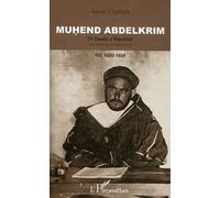 Muhend Abdelkrim - Du Temps De La République (Rif, 1920-1926).Edition Berbère