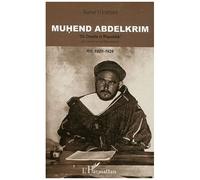 Muhend Abdelkrim - Du Temps De La République (Rif, 1920-1926).Edition Berbère