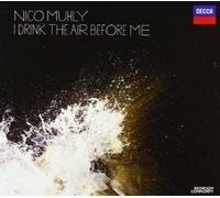 Muhly, Nico - I Drink the Air Before Me