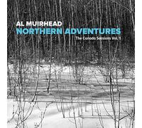 Muirhead Al - Northern Adventures: the Canada Sessions
