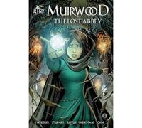 Muirwood: The Lost Abbey: The Graphic Novel - [Version Originale] Dave Justus, Jeff Wheeler, Matthew Sturges, Alex Sheikman (Auteur)