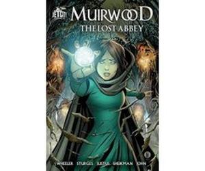 Muirwood: The Lost Abbey: The Graphic Novel - [Version Originale] Dave Justus, Jeff Wheeler, Matthew Sturges, Alex Sheikman (Auteur)
