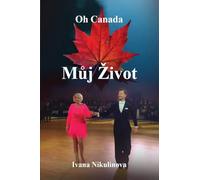 Muj zivot: Oh Canada