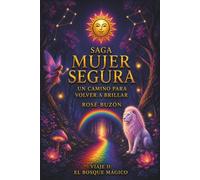 MUJER SEGURA: UN CAMINO PARA VOLVER A BRILLAR: VIAJE II: EL BOSQUE MÁGICO