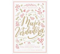 Mujer Verdadera: Biblia devocional RVR60 / Devotional Bible True Woman RVR60