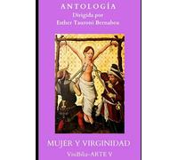 Mujer Y Virginidad: Visibiliz-Arte (Spanish Edition)