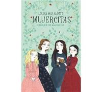 Mujercitas Little Women by Louisa May Alcott & Illustrated by Maria Hesse Louisa May Alcott Illustrated by Maria Hesse (Auteur)