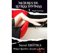 Mujeres de Letras Divinas 3: Sacral Erótika
