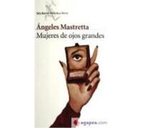 Mujeres De Ojos Grandes - Ángeles Mastretta Ángeles Mastretta (Auteur)