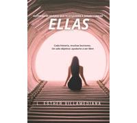 Mujeres: Ellas cuentan historias que te ayudarán a sanar y crecer