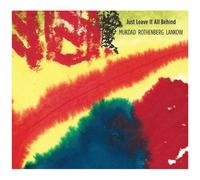 Mukdad Rothenberg Lankow - Just Leave It All Behind [Compact Discs]