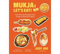Mukja: Let's Eat! Fan-Favorite Recipes from K-Pop, K-Dramas & More - Judy Joo - Countryman Press - ebook (ePub) - Livre