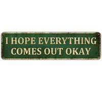 Mukuko Panneau de salle de bain « I Hope Everything Comes Out Okay » 10,2 x 40,6 cm - Décoration murale amusante pour salle de bain - Panneau « Hope It All Comes Out Okay »