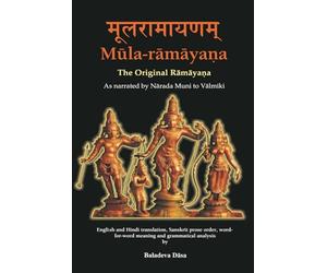 Mula-ramayana: The Original Ramayana