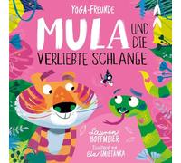 Mula und die verliebte Schlange: Ein Bilderbuch für Kinder ab 4 Jahren über Achtsamkeit, Selbstvertrauen und den Umgang mit Gefühlen. Kinderyoga.