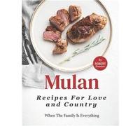 Mulan Recipes for Love and Country When The Family Is Everything - Robert Downton - Amazon Digital Services LLC KDP - Livre en Anglais Robert DowntonRobert Downton (Auteur)