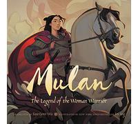 Mulan: The Legend of the Woman Warrior