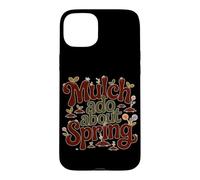 Mulch ADO About Spring Coque pour iPhone 15 Plus