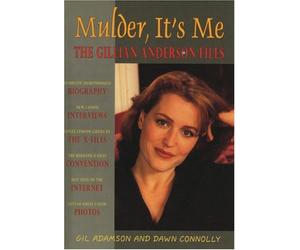 Mulder, It's Me: Gillian Anderson : An X-Haustive X-Pose of the Woman Who Is Special Agent Dana Scully