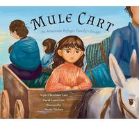 Mule Cart: An Armenian Refugee Family's Escape