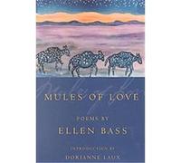 Mules of Love, AMERICAN POETS CONTINUUM SERIES, Ellen Bass (Auteur)