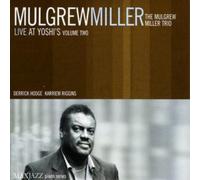 Miller Mulgrew/Live at Yoshi's Vol.2