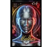 MULHER ALPHA-BETA-ÔMEGA parte 04: 11 testes psicológicos e comportamentais para se conhecer, se amar e se libertar com magnetismo e expertise feminina.