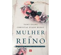 Mulher do reino: Seu propósito, seu poder e suas possibilidades