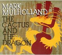 Mulholland, Mark - The Cactus and the Dragon