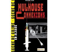 Mulhouse connexions - Michel Turk - Saint-Brice - broché - Roman