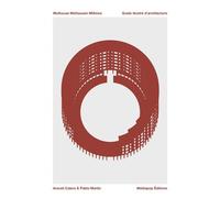 Mulhouse, Mülhausen, Milhüsa - Guide illustré d’architecture - Araceli Calero - Mediapop - broché - Guide