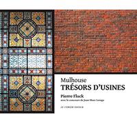 Mulhouse, Trésors d'usines