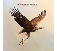 Mull Historical Society - In My Mind There's A Photograph