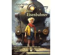 Muller, A Max, Der Kleine Eisenbahner - Die Wahre Geschicht - (German Book NEUF