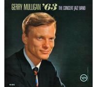 Mulligan, Gerry - Gerry Mulligan 63: Concert Jazz Band