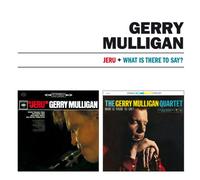 Mulligan Gerry / Jeru + What Is There ?