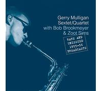 Mulligan, Gerry -Sextet - Rare & Unissued 1955-56. [Import]