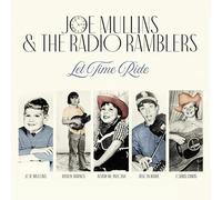 Mullins, Joe & the Radio Ramblers - Let Time Ride