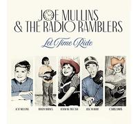 Mullins, Joe & the Radio Ramblers - Let Time Ride [Import]
