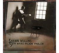 Mullins, Shawn - 9th Ward Pickin Parlor by Mullins, Shawn (2006) Audio CD