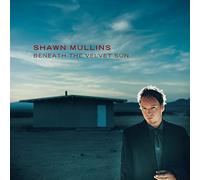 Mullins, Shawn - Beneath the Velvet Sun