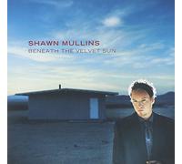 Mullins, Shawn - Beneath the Velvet Sun