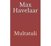Multatuli Max Havelaar: Texte entier
