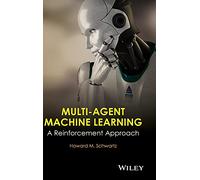 Multi-Agent Machine Learning: A Reinforcement Approach
