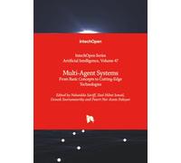 Multi-Agent Systems - From Basic Concepts to Cutting-Edge Technologies