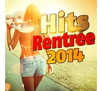 Multi-Artistes - Hits RENTREE 2014 CDA