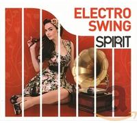 Multi-Artistes Spirit of Electro Swing (CD)