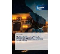 Multi-axle Steering Vehicle Dynamics: Modeling, Analysis and Control