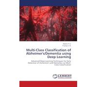 Multi-Class Classification of Alzheimer's/Dementia using Deep Learning: Advanced Deep Learning Techniques for Early Detection of Alzheimer's and Dementia via Multi-Class Classification